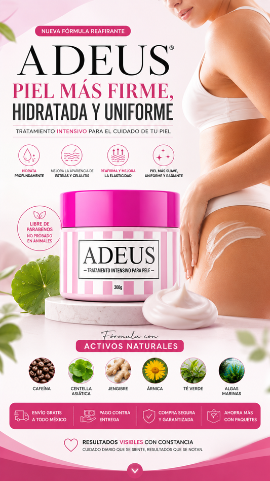 Adeus® Crema Corporal, adiós estrías y celulitis